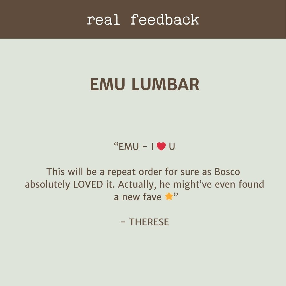 REEL FEEDBACK CUSTOMER REVIEW EMU LUMBAR BONZA DOG TREATS