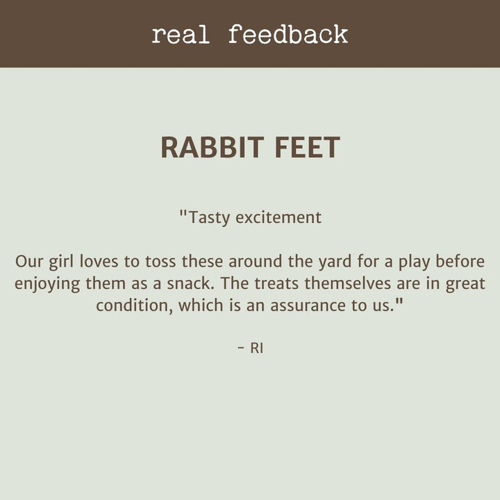 rEAL FEEDBACK CUSTOMER REVIEW RABBIT FEET bONZA dOG tREAT