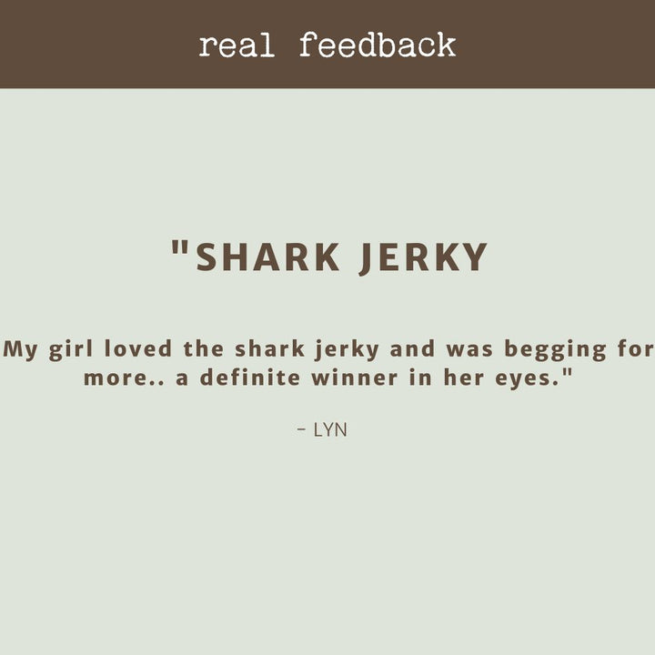 product review testimonial shark jerky bonza dog treats